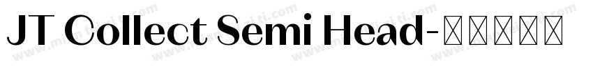JT Collect Semi Head字体转换